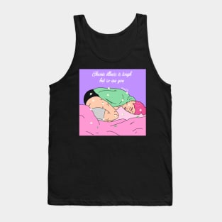 Chronic Illness is tough but so are you Tank Top